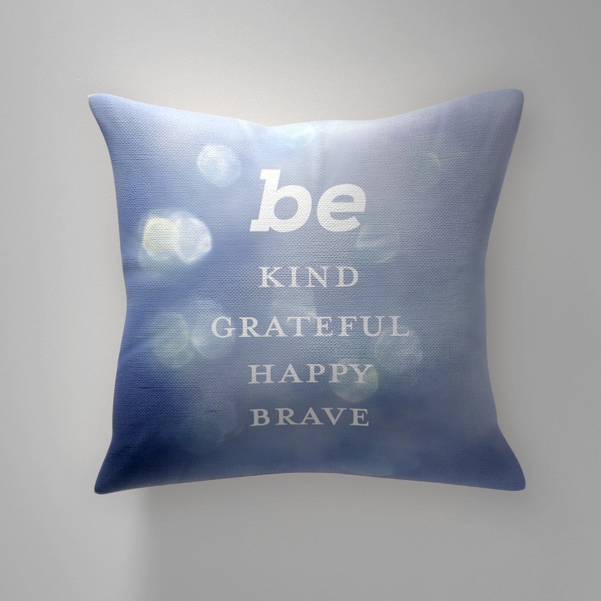 Be Kind Grateful Happy Brave